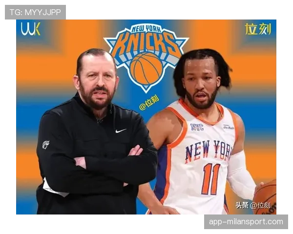 尼克斯季前赛防守崩盘锡伯杜加码魔鬼训练力求反弹